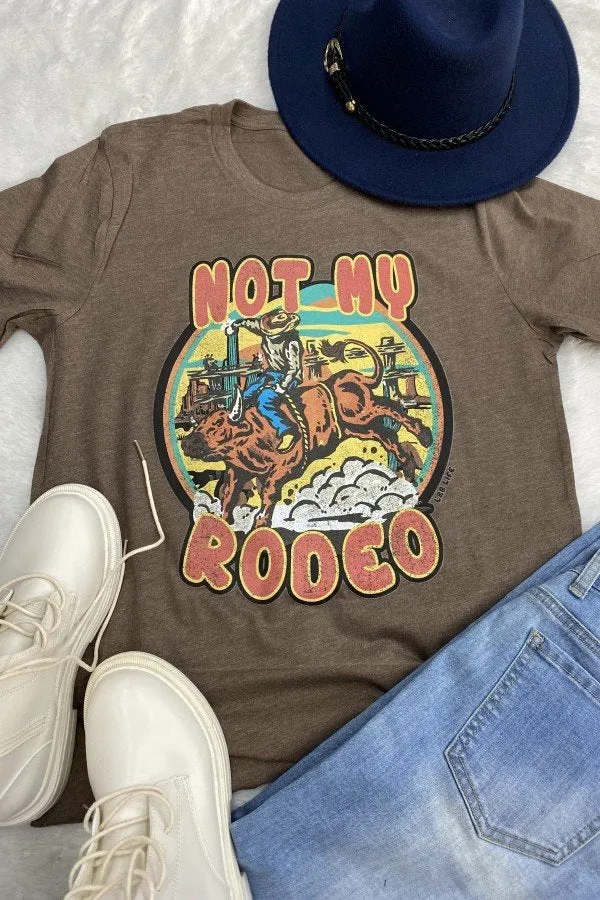 BC NOT MY RODEO - BROWN