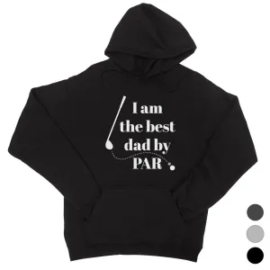 Best Dad By Par Golf Unisex Fleece Hoodie