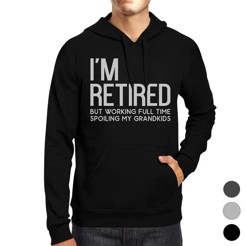 Retired Grandkids Unisex Fleece Hoodie Funny Quote Pullover Hoody